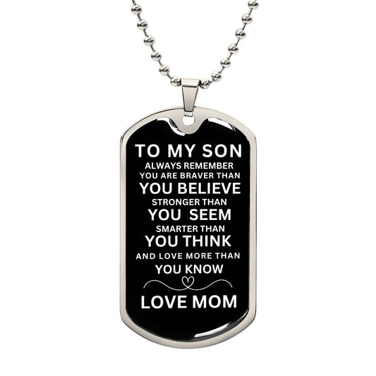 TO MY SON - LOVE MOM - Dog Tag Luxury Military Necklace